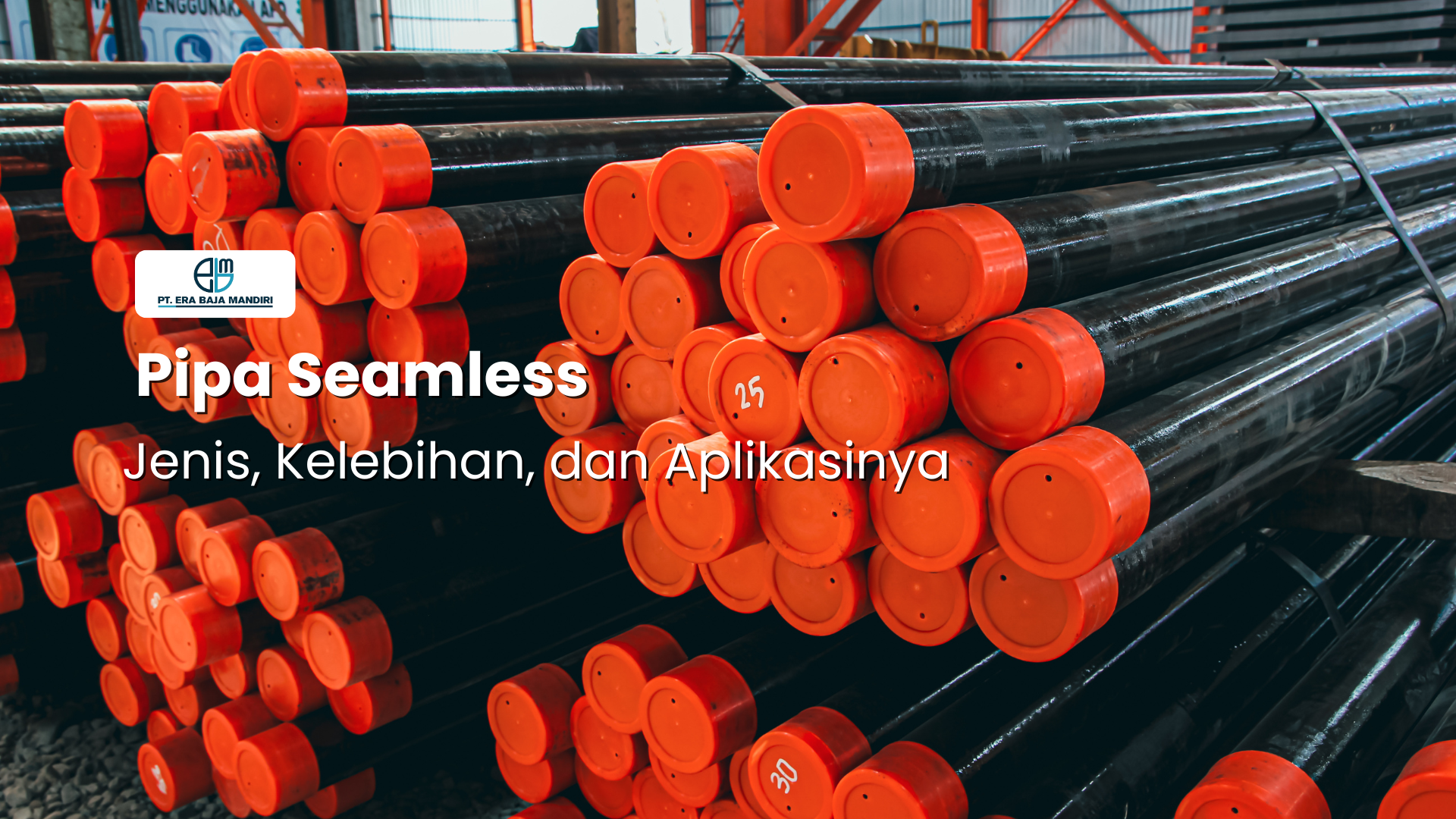 Pipa Seamless: Jenis dan Kelebihan untuk Industri Modern
